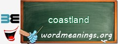 WordMeaning blackboard for coastland